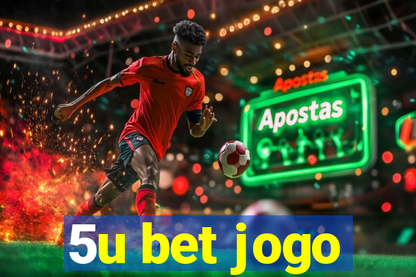 5u bet jogo